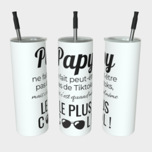 Gobelet en acier inoxydable - Papy ne fait peut-être pas de Tiktoks, mais c'est quand même le plus cool!