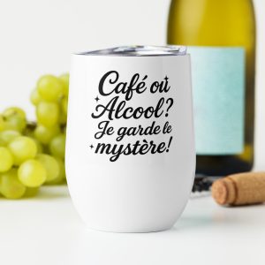 Gobelet en acier inoxydable - Café ou Alcool? Je garde le mystère!