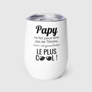 Gobelet en acier inoxydable - Papy ne fait peut-être pas de tiktoks, mais c'est quand même le plus cool!